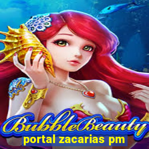 portal zacarias pm